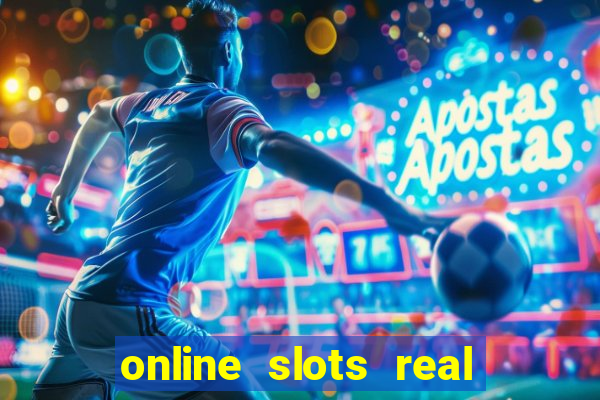 online slots real for money