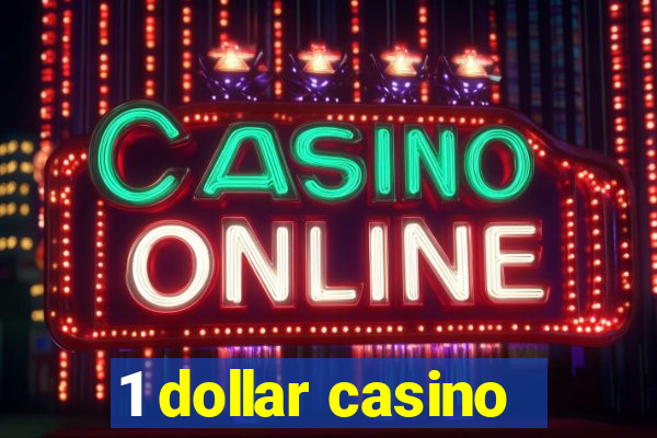 1 dollar casino