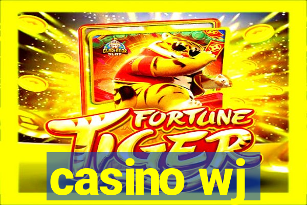 casino wj