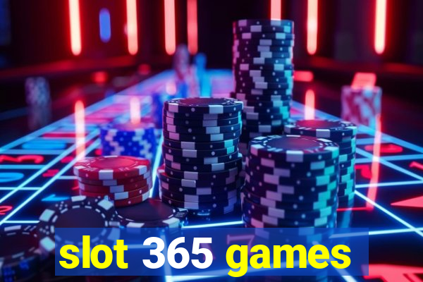 slot 365 games