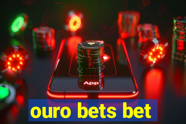 ouro bets bet