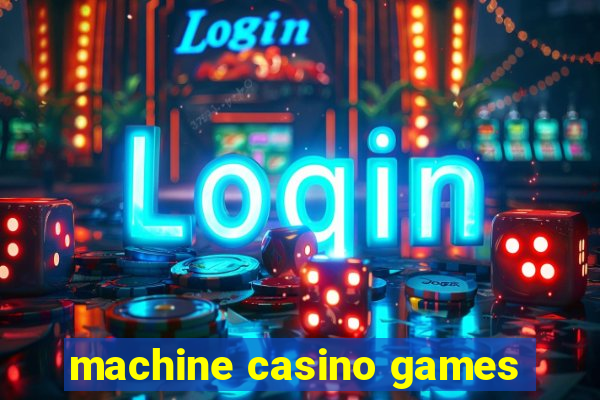 machine casino games