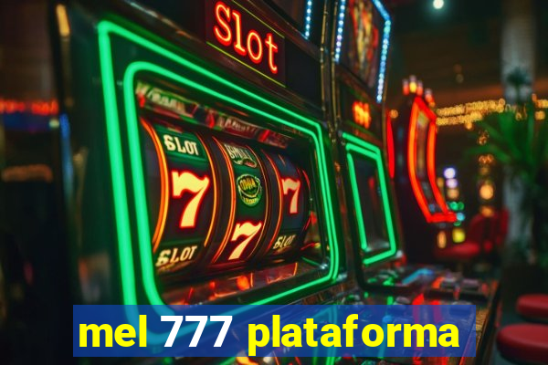 mel 777 plataforma