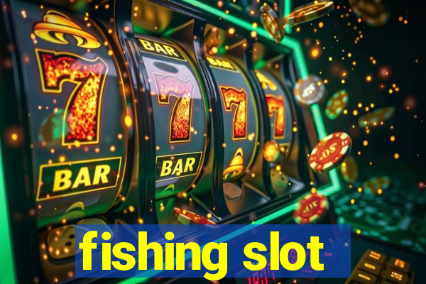 fishing slot