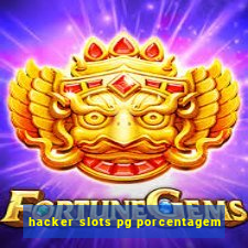 hacker slots pg porcentagem