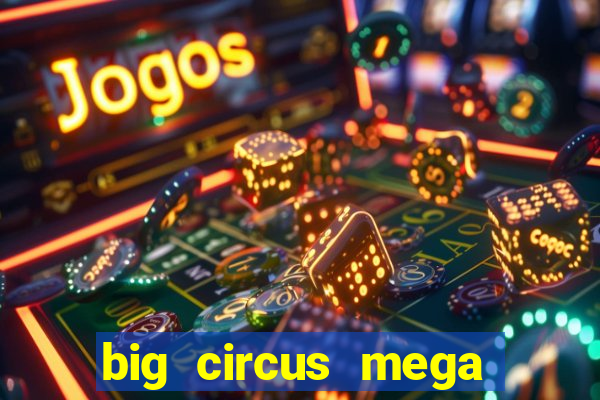 big circus mega fire blaze slot