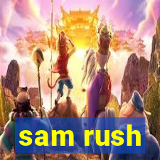 sam rush