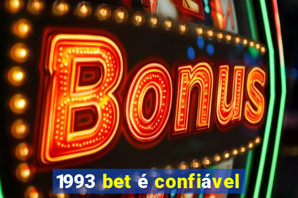 1993 bet é confiável