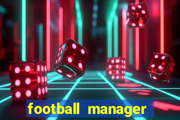 football manager 2022 guia