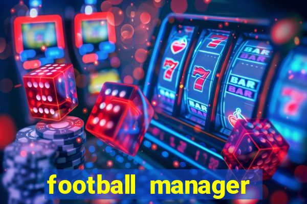 football manager 2022 guia