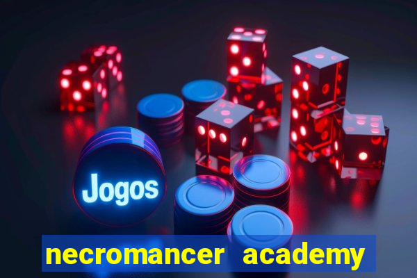 necromancer academy pt br