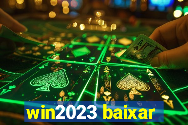 win2023 baixar