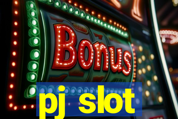 pj slot