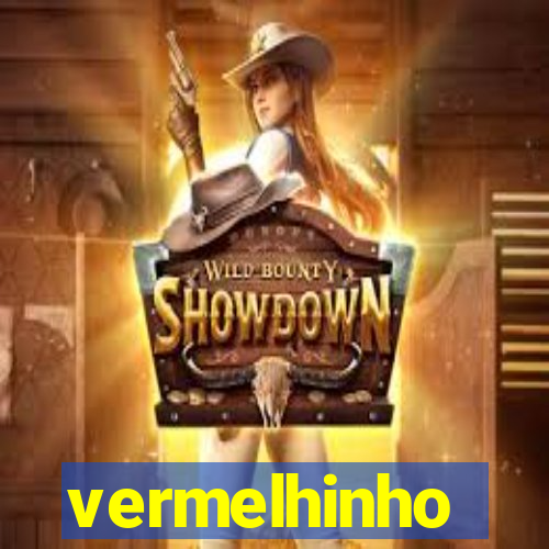 vermelhinho valen莽a 2024