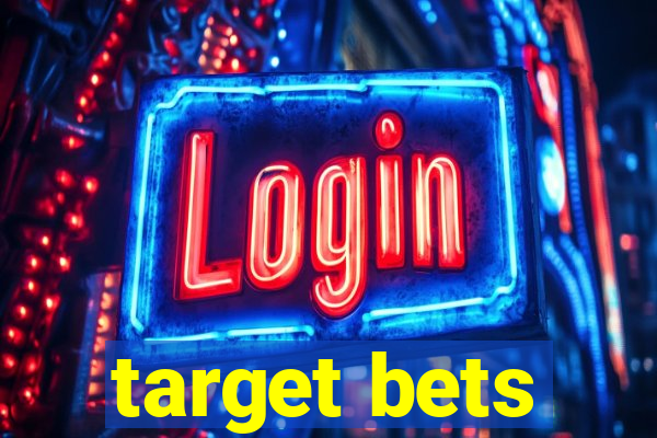 target bets