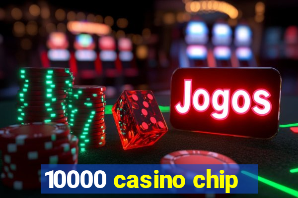 10000 casino chip