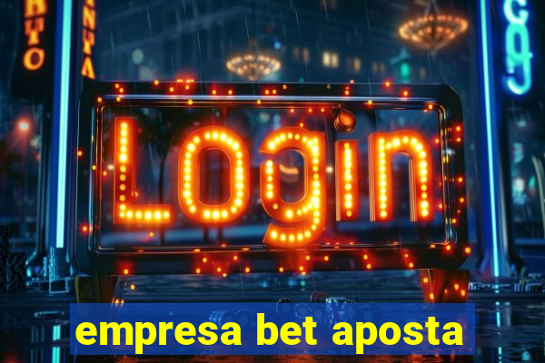 empresa bet aposta