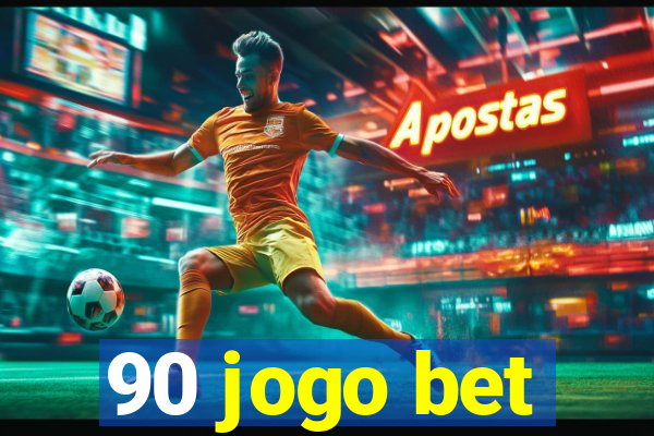 90 jogo bet