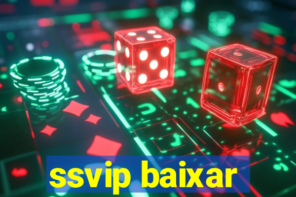 ssvip baixar