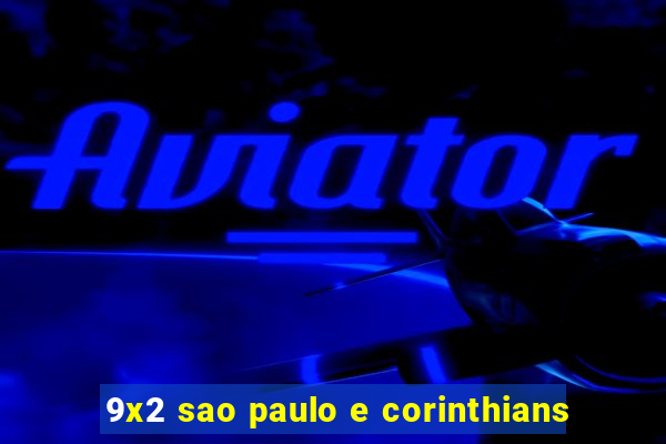 9x2 sao paulo e corinthians