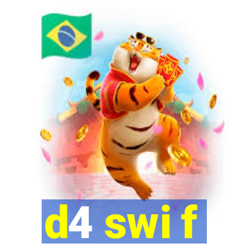 d4 swi f