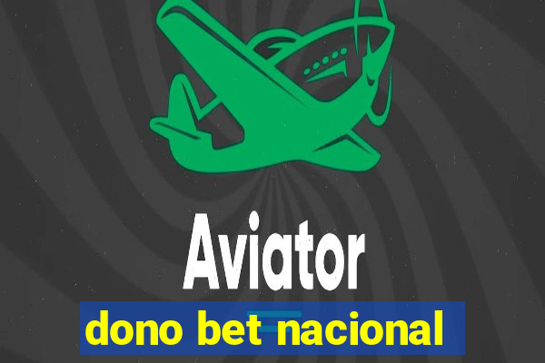 dono bet nacional