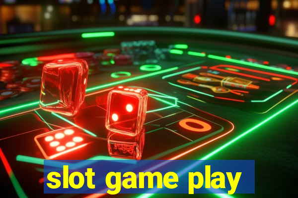 slot game play