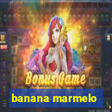 banana marmelo