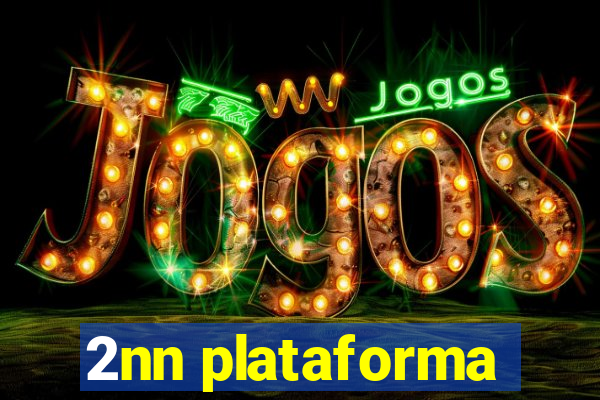 2nn plataforma