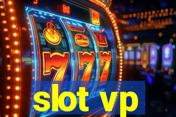 slot vp