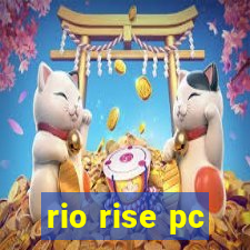 rio rise pc