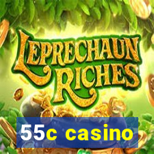 55c casino