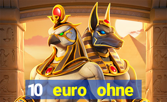 10 euro ohne einzahlung casino 2021