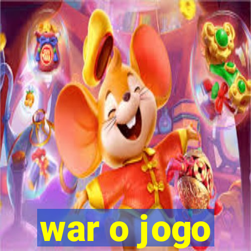 war o jogo