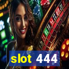 slot 444