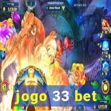 jogo 33 bet