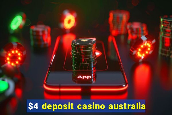 $4 deposit casino australia