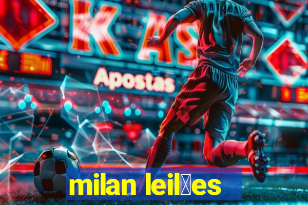 milan leil玫es