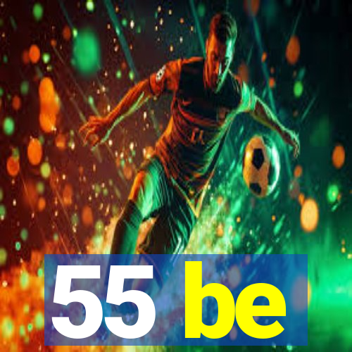 55 be