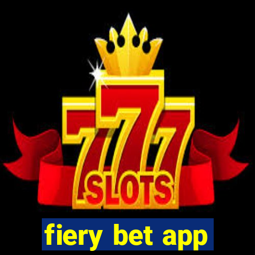 fiery bet app