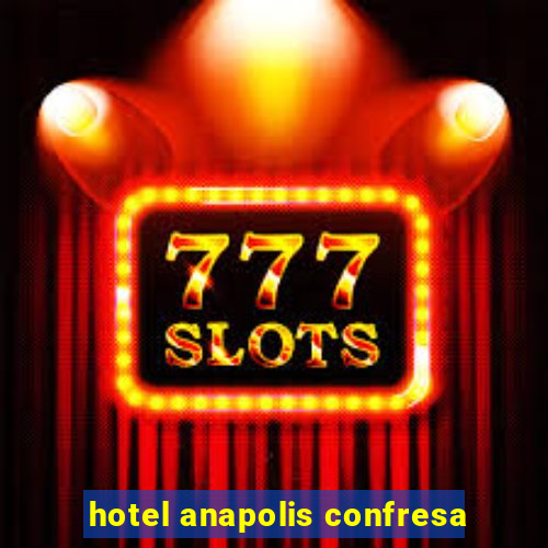 hotel anapolis confresa