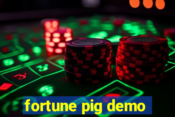 fortune pig demo