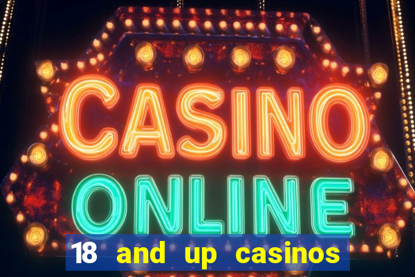 18 and up casinos in california