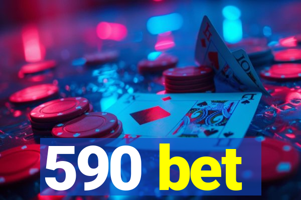 590 bet