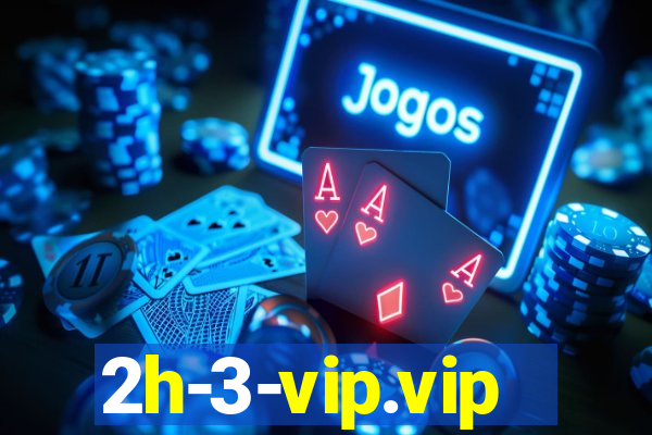 2h-3-vip.vip