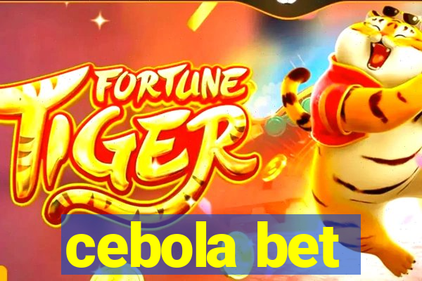 cebola bet