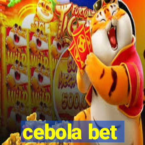 cebola bet