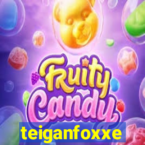 teiganfoxxe