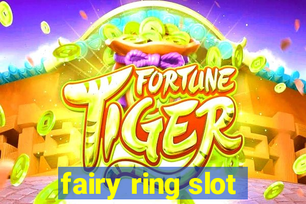 fairy ring slot