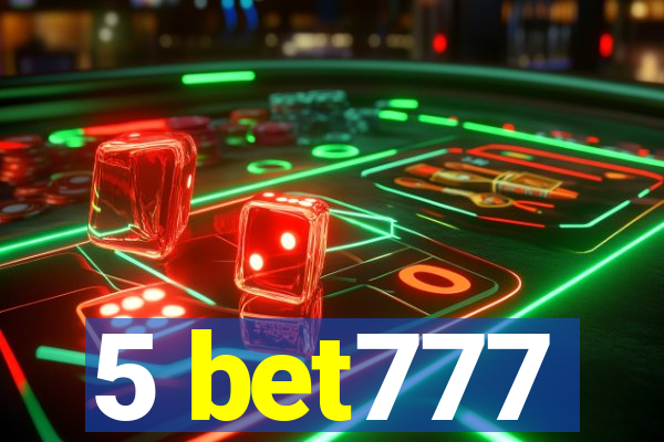 5 bet777